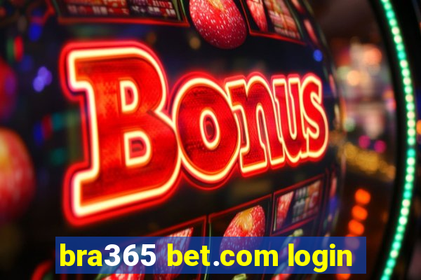 bra365 bet.com login